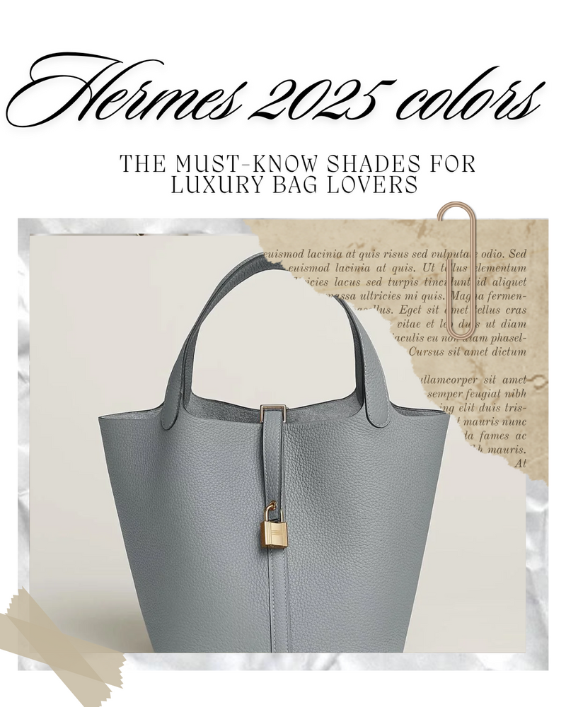 New Hermès Colors 2025: The Must-Know Shades for Luxury Bag Lovers