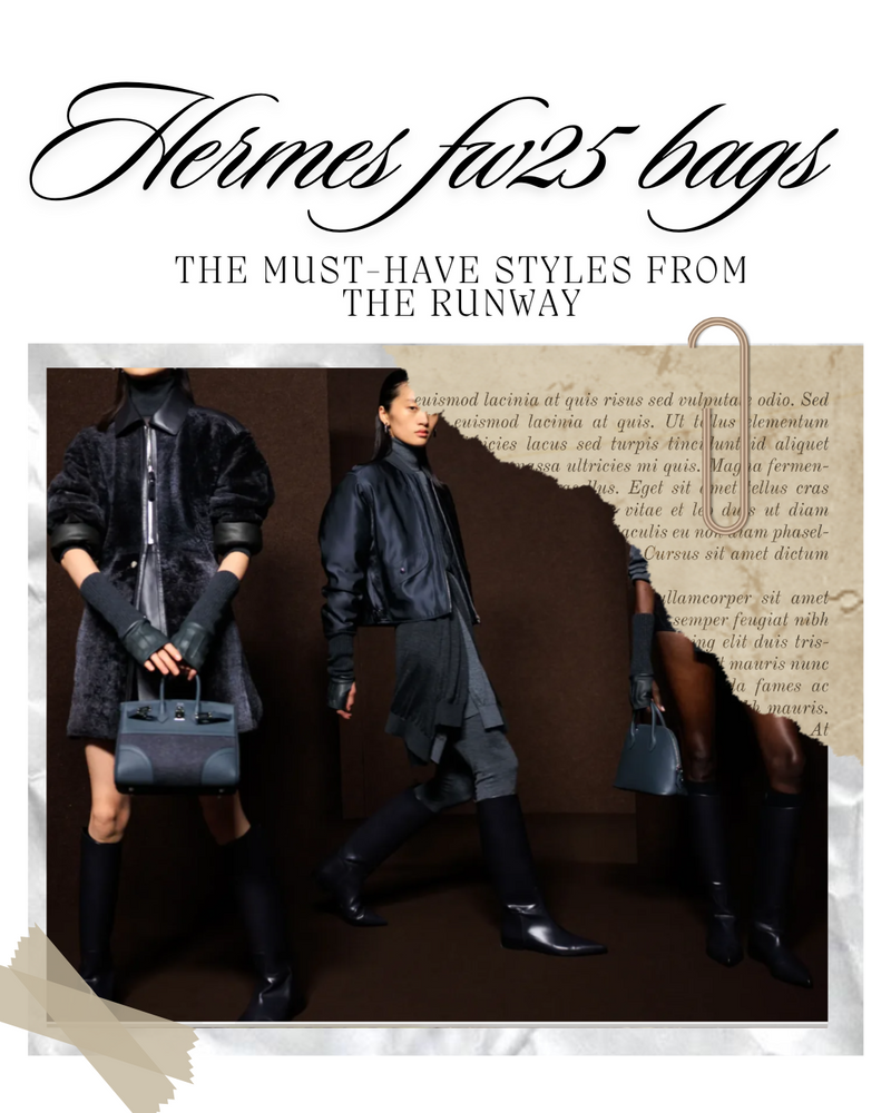 Hermès Fall/Winter 2025 Bags: The Must-Have Styles From the Runway