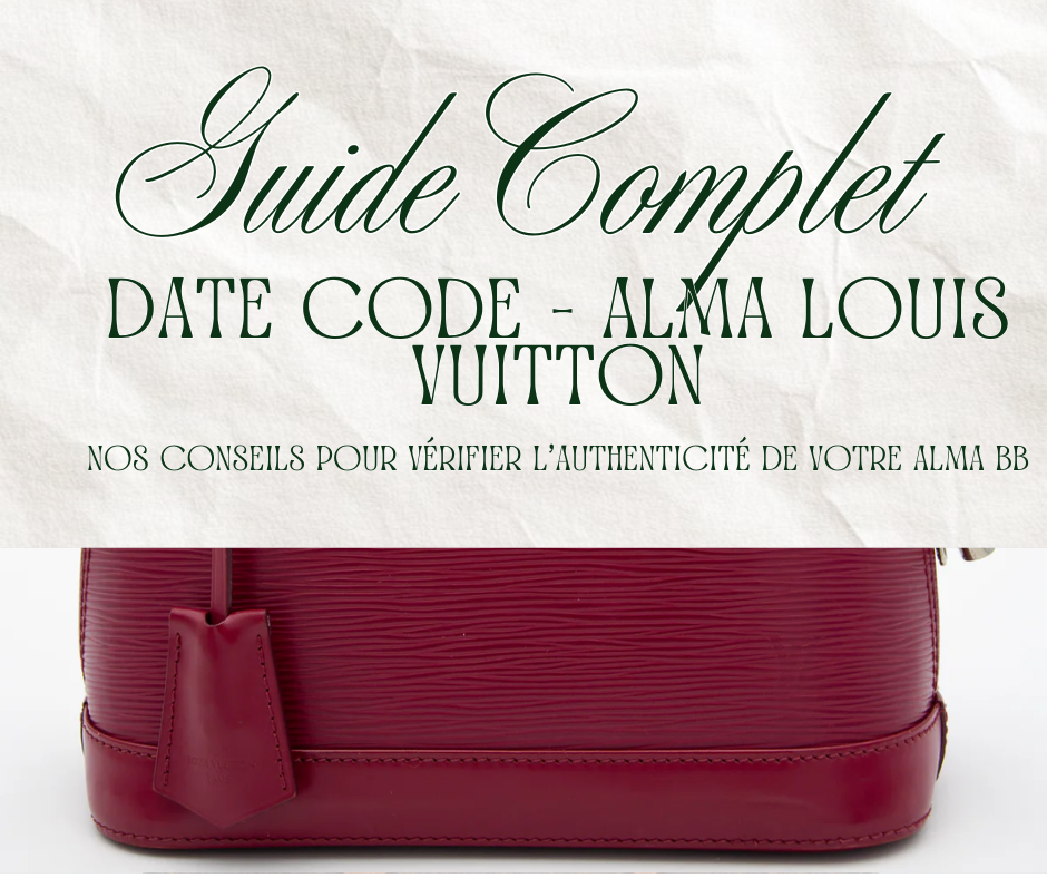 Date Code du Sac Alma Louis Vuitton : Comment le Lire et Vérifier l’Authenticité (Guide Complet)