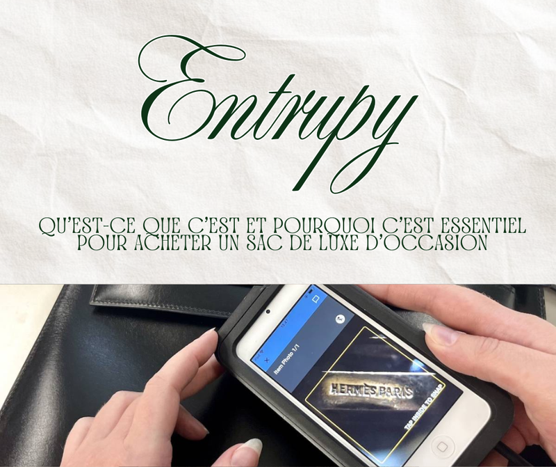 Entrupy : qu'est-ce que c'est et pourquoi c'est essentiel pour acheter un sac de luxe d'occasion