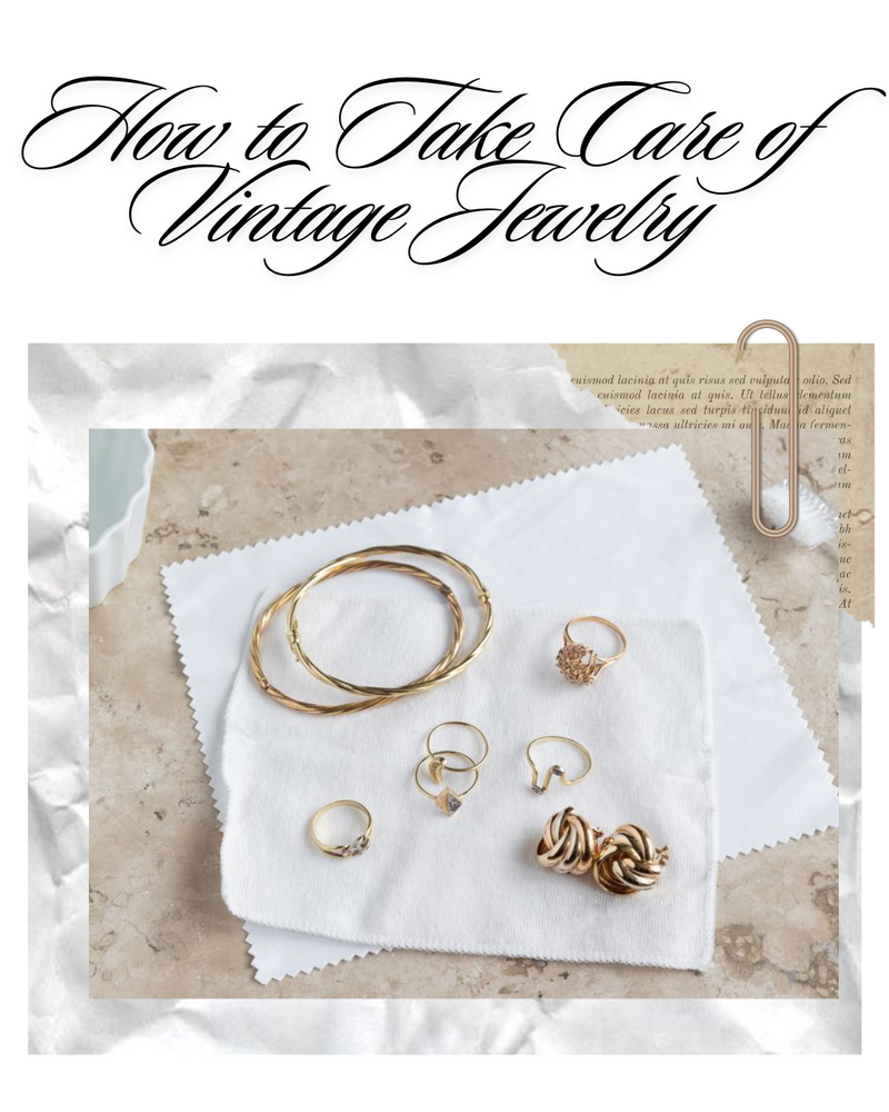 How to Take Care of Vintage Jewelry: Keep Preloved Pieces Sparkling